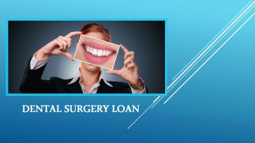 Dental Surgery Loan & Its Benefits