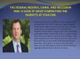 THE FEDERAL RESERVE, CHINA, AND RECESSION RISK-A LOOK AT WHAT’S IMPACTING THE MARKETS AT YEAR-END PowerPoint PPT Presentation