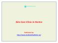 Skin Care Clinic in Horten PowerPoint PPT Presentation