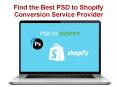 Find the Best PSD to Shopify Conversion Service Provider PowerPoint PPT Presentation