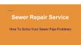 Sewer Repair Service PowerPoint PPT Presentation