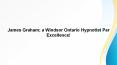 James Graham; a Windsor Ontario Hypnotist Par Excellence! PowerPoint PPT Presentation