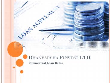 Commercial Loan Rates - Dhanvarsha Finvest Limited (DFLTD)