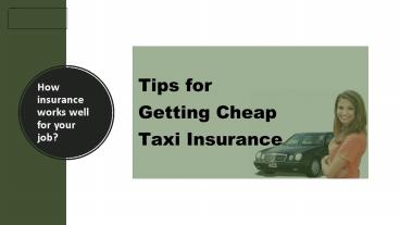 How insurance works well for your job?