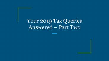 Your 2019 Tax Queries Answered – Part Two