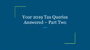 Your 2019 Tax Queries Answered – Part Two