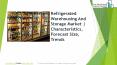 Refrigerated Warehousing And Storage Global Market Report 2019 PowerPoint PPT Presentation