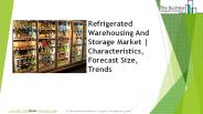 Refrigerated Warehousing And Storage Global Market Report 2019