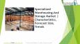Specialized Warehousing And Storage Global Market Report 2019 PowerPoint PPT Presentation