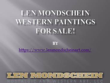Len Mondschein Western Paintings for Sale
