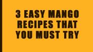 karansinghaniaQuick and Easy Mango Recipe Ideas | Rawpressery - Blog