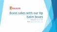 Lip Balm Boxes PowerPoint PPT Presentation