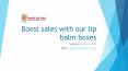 Lip Balm Boxes (1) PowerPoint PPT Presentation