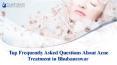 Top Frequently Asked Questions About Acne Treatment in Bhubaneswar PowerPoint PPT Presentation