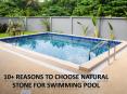 10+ reasons to choose Natural stone for swimming pool PowerPoint PPT Presentation
