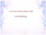 Let Your Garden Shine with Great Lighting