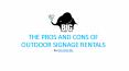 THE PROS AND CONS OF OUTDOOR SIGNAGE RENTALS PowerPoint PPT Presentation