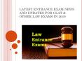 LATEST ENTRANCE EXAM NEWS AND UPDATES FOR CLAT & OTHER LAW EXAMS IN 2019 PowerPoint PPT Presentation