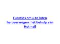 Functies Om u Te Laten heroverwegen Met behulp Van Hotmail? PowerPoint PPT Presentation