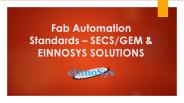 Fab Automation Standards – SECS/GEM & EINNOSYS SOLUTIONS