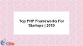 Top PHP frameworks for startups - 2019 PowerPoint PPT Presentation