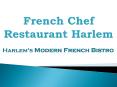 French Chef Restaurant Harlem PowerPoint PPT Presentation
