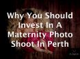 Why You Should Invest In Maternity Photography In Perth PowerPoint PPT Presentation