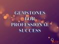 GEMSTONES FOR PROFESSIONAL SUCCESS (1) PowerPoint PPT Presentation