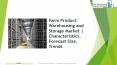 Global Farm Product Warehousing And Storage Market | Characteristics, Forecast Size, Trends PowerPoint PPT Presentation