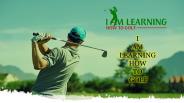 i am learning how to golf