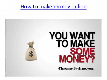 How to make money online