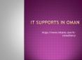 IT Supports in Oman PowerPoint PPT Presentation