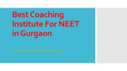 Best Coaching Institute for NEET in Gurgaon