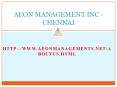 Aeon Management Inc - Chennai (Velachery)***** PowerPoint PPT Presentation
