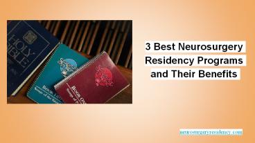 3 Best Neurosurgery Residency Programs and Their Benefits