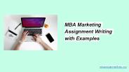 MBA Marketing Assignment Writing with Examples