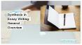 Synthesis in Essay Writing: General Overview PowerPoint PPT Presentation