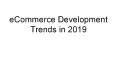 eCommerce Development Trends in 2019 PowerPoint PPT Presentation