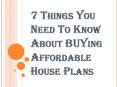 Obtain Affordable House Plans By Limiting Development and Maintenance Costs PowerPoint PPT Presentation