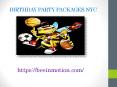 Birthday Party Packages NYC PowerPoint PPT Presentation