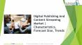 Digital Publishing And Content Streaming Global Market Report 2019 PowerPoint PPT Presentation
