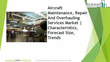 Aircraft Maintenance, Repair and Overhauling Services Global Market Report 2019