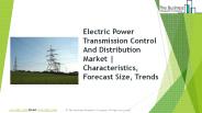 Electric Power Transmission, Control, And Distribution Market