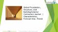 Foundation, Structure, And Building Exterior Contractors Global Market Report 2019 PowerPoint PPT Presentation