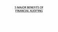 BENEFITS OF FINANCIAL AUDITING PowerPoint PPT Presentation
