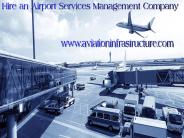 Hire an Airport Services Management Company