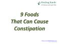 9 Foods That Can Cause Constipation PowerPoint PPT Presentation