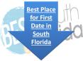 Best Place for First Date in South Florida PowerPoint PPT Presentation