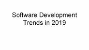TOP SOFTWARE DEVELOPMENT TRENDS FOR 2019