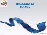 Enjoy Unlimited Family Entertainment Anywhere Anytime with 24Flix